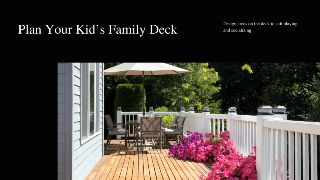 Kid’s Family Deck